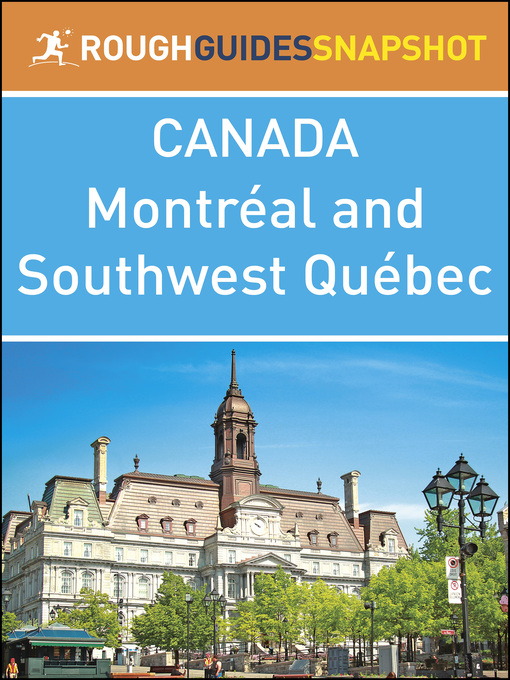 Title details for Canada - Montréal and Southwest Québec by Rough Guides - Available